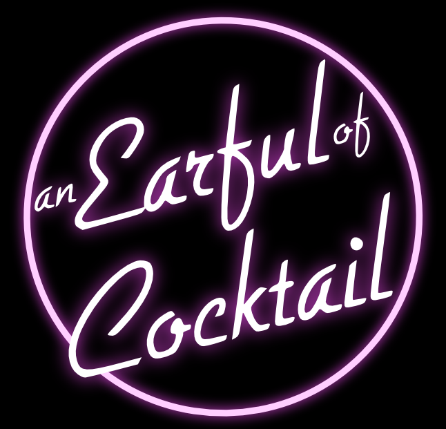An Earful of Cocktail